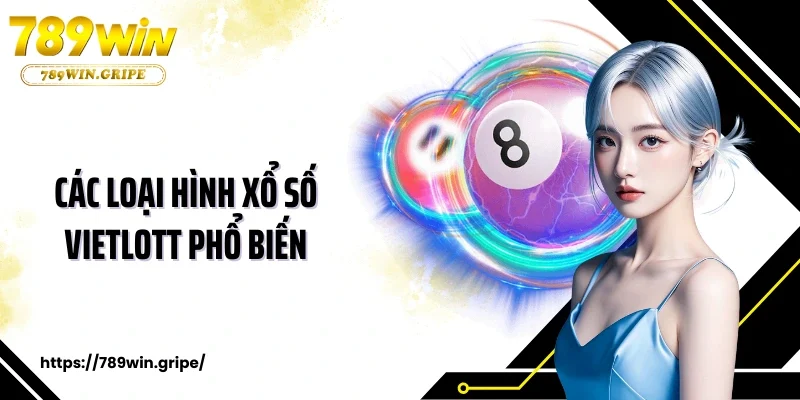 Các loại hình xổ số Vietlott phổ biến