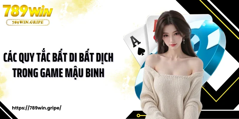 Các quy tắc bất di bất dịch trong game mậu binh