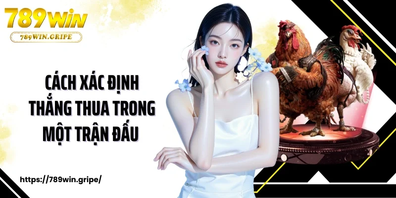 Cách xác định thắng thua rõ ràng trong một trận đấu