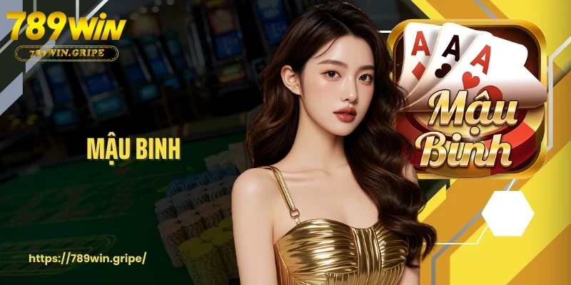 Mậu Binh 789Win - Đỉnh Cao Trí Tuệ Với 13 Lá Bài Định Mệnh