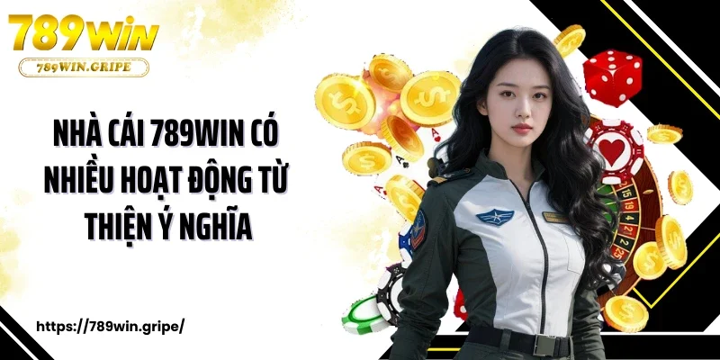 789win 12 Nhà cái 789WIN có nhiều hoạt động từ thiện ý nghĩa
