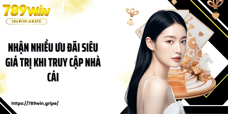 Nhận nhiều ưu đãi siêu giá trị khi truy cập nhà cái