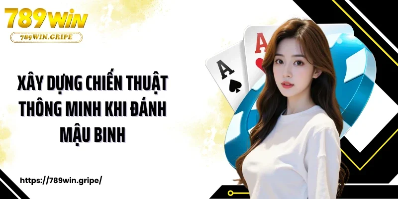 Xây dựng chiến thuật thông minh khi đánh mậu binh